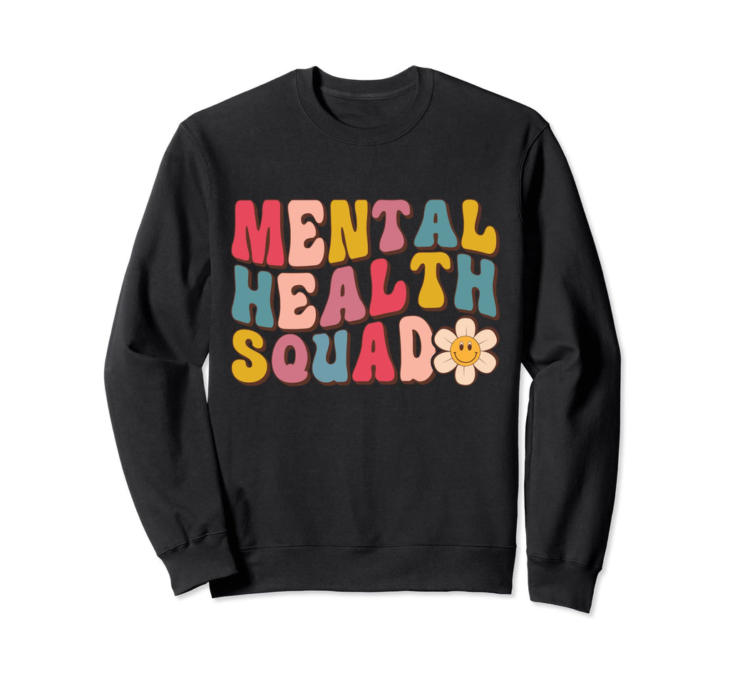 Mental Health Squad Groovy Mental Sweatshirt - Graphic Print for Adults - T-Shirt, Sweatshirt, Hoodie