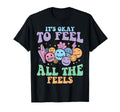 Its Okay To Feel All Feels Mental Health T-Shirt - Minimalist Print Unisex - T-Shirt, Sweatshirt, Hoodie