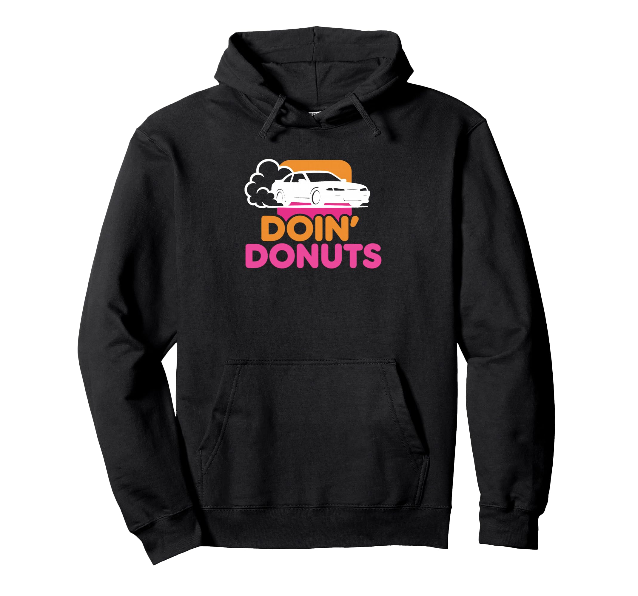 Doin Donuts Funny Drift Racing Car Hoodie - Trendy Graphic Unisex - T-Shirt, Sweatshirt, Hoodie