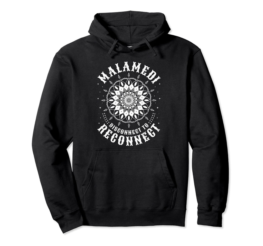 Malamedi Disconnect To Reconnect Hoodie - Graphic Print for Adults - T-Shirt, Sweatshirt, Hoodie