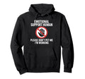 Please Dont Pet Me Im Working Emotional Hoodie - Unique Graphic Unisex - T-Shirt, Sweatshirt, Hoodie