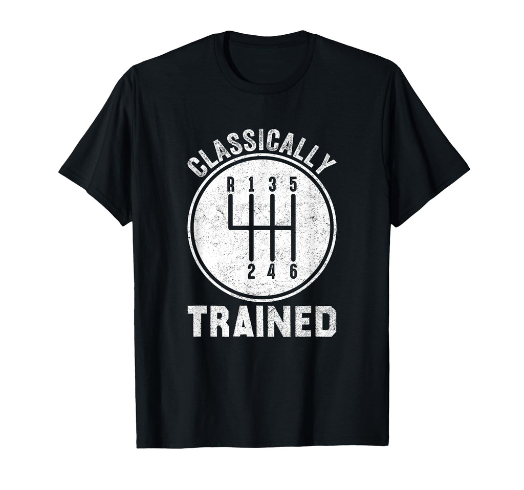 Classically Trained Manual Stick T-Shirt - Fun Novelty Design Unisex - T-Shirt, Sweatshirt, Hoodie