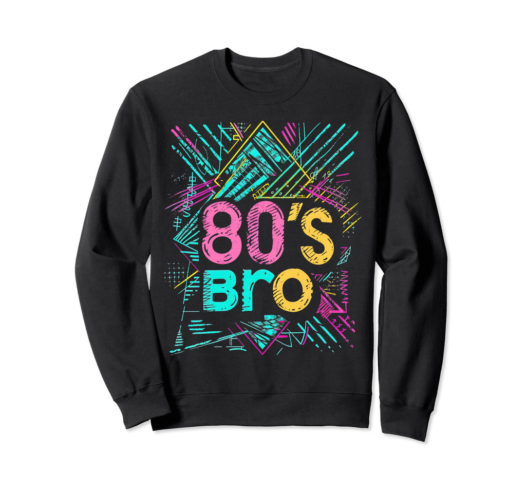 80S Bro Party Costume Synthwave Sweatshirt - Minimalist Print Unisex - T-Shirt, Sweatshirt, Hoodie