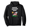 Mental Vacation Mode Relaxing Funny Brain Hoodie - Novelty Apparel Unisex - T-Shirt, Sweatshirt, Hoodie