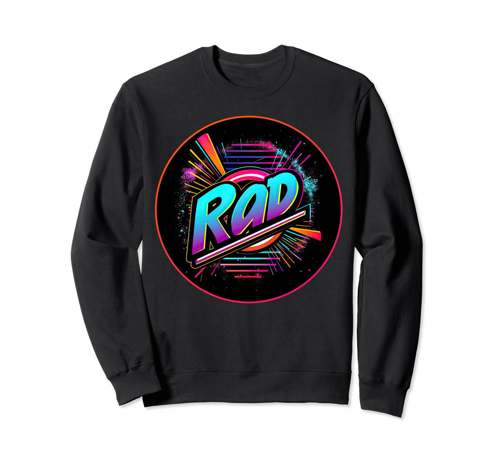 80S 90S Rad Party Synthwave Costume Sweatshirt - Streetwear Style Unisex - T-Shirt, Sweatshirt, Hoodie