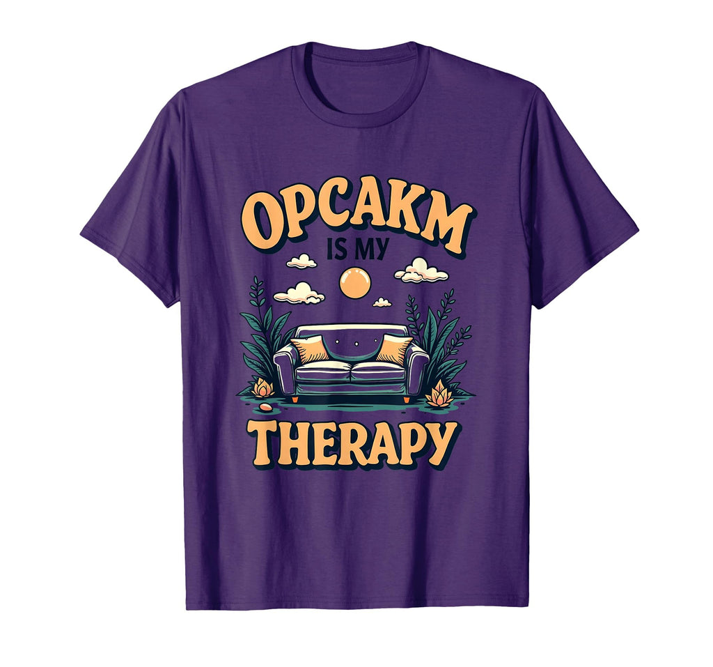 Opcakm Is My Therapy Mental Health T-Shirt - Minimalist Print Unisex - T-Shirt, Sweatshirt, Hoodie