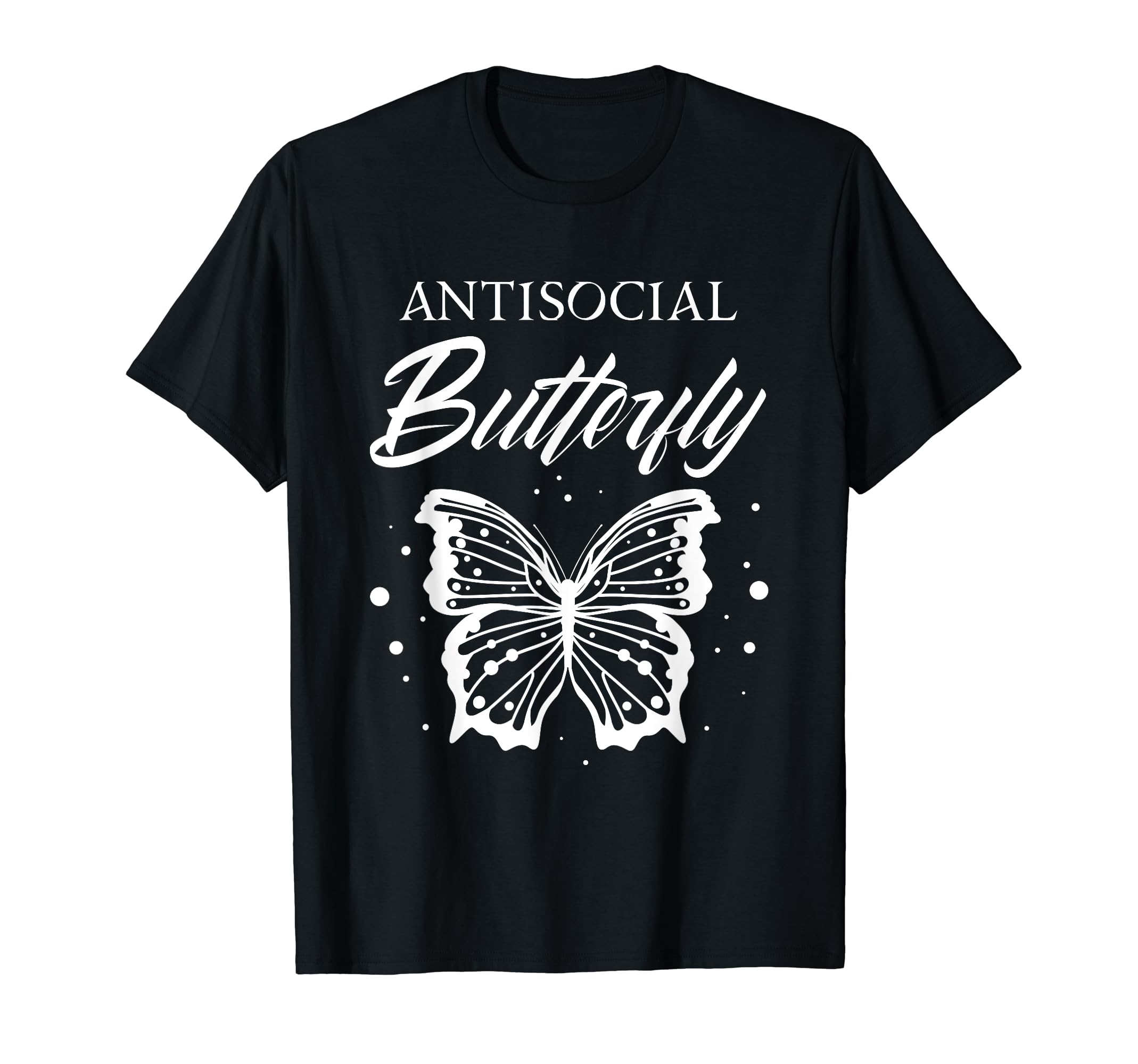 Antisocial Butterfly Funny Introvert T-Shirt - Trendy Graphic for Adults - T-Shirt, Sweatshirt, Hoodie