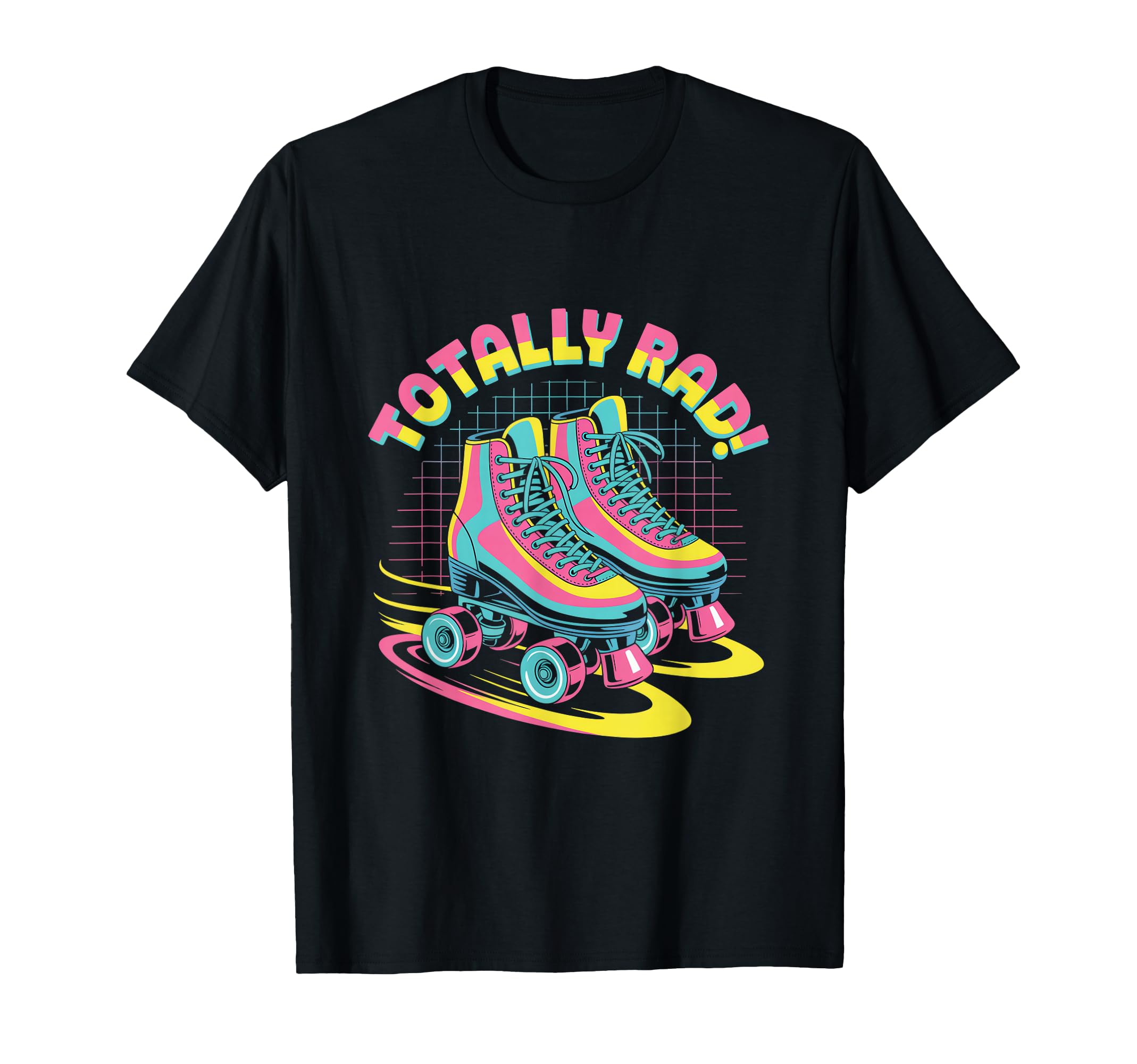 Totally Rad Roller Skates 80S T-Shirt - Fun Novelty Design Men Women - T-Shirt, Sweatshirt, Hoodie