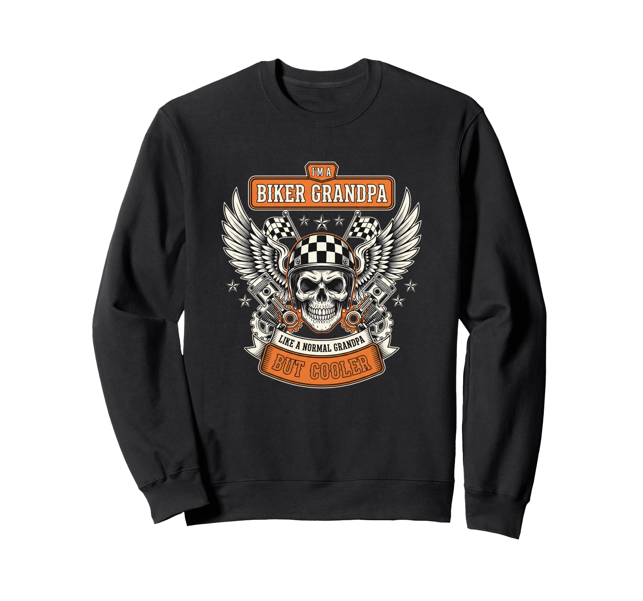 Im Biker Grandpa Like Normal Grandpa Sweatshirt - Trendy Graphic Unisex - T-Shirt, Sweatshirt, Hoodie