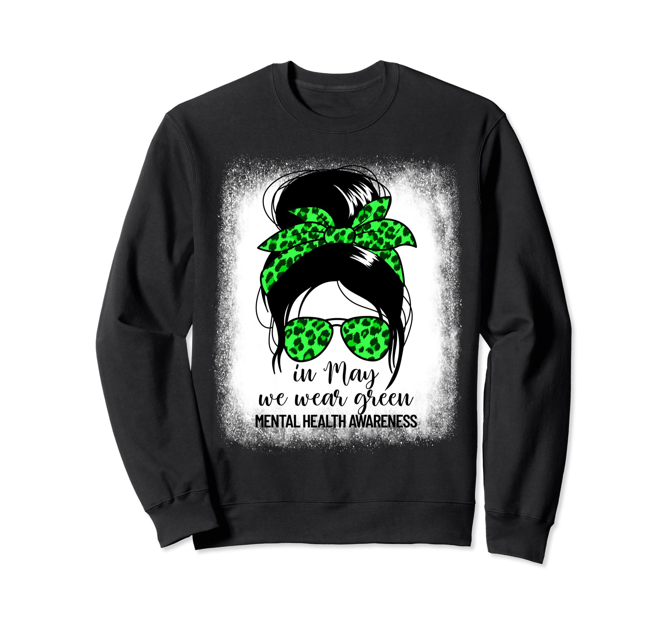 May We Wear Green Womens Mental Sweatshirt - Fun Novelty Design Men Women - T-Shirt, Sweatshirt, Hoodie