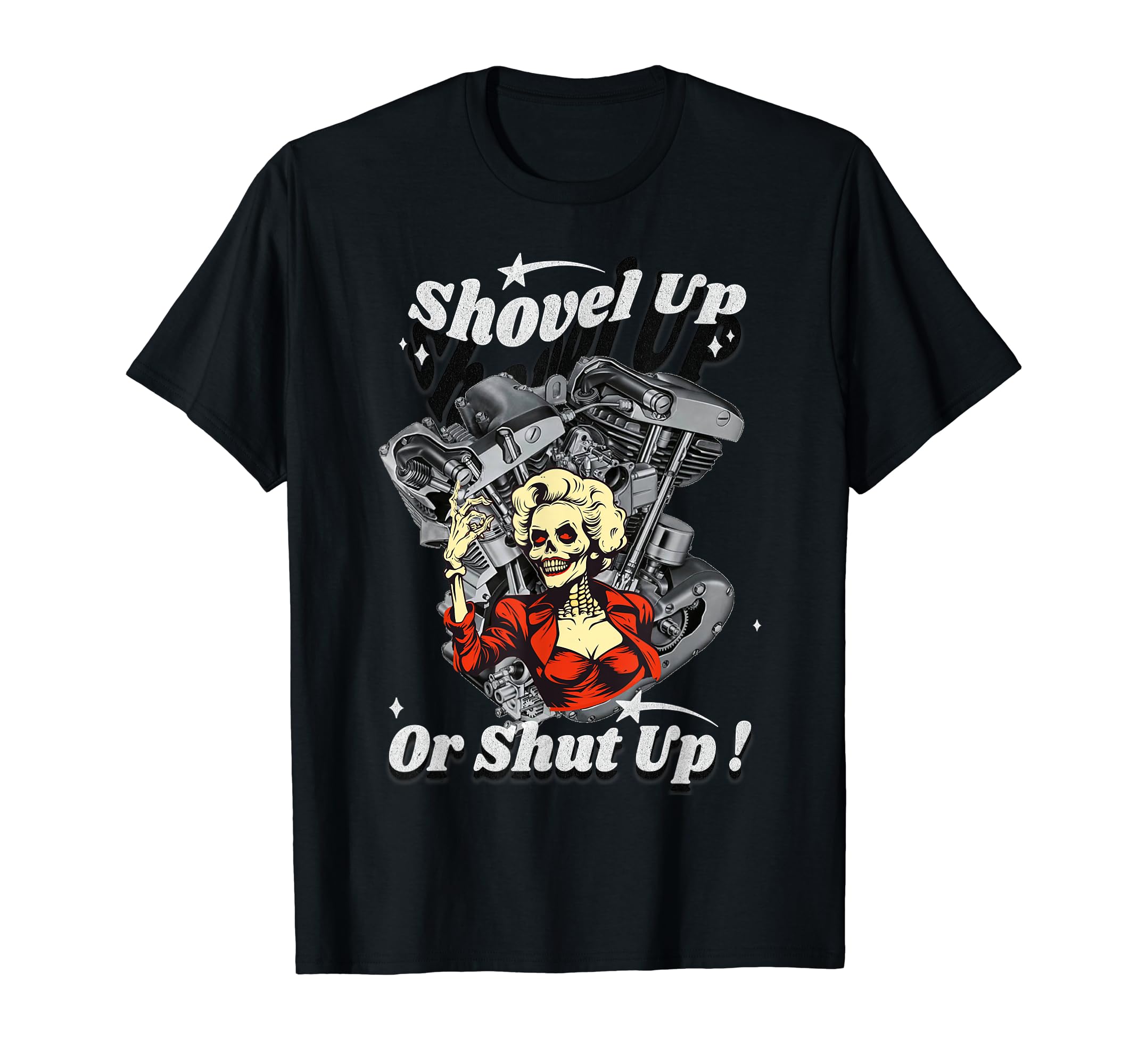 Hd Shovelhead Vtwin Shovel Up Or Shut T-Shirt - Novelty Apparel Men Women - T-Shirt, Sweatshirt, Hoodie