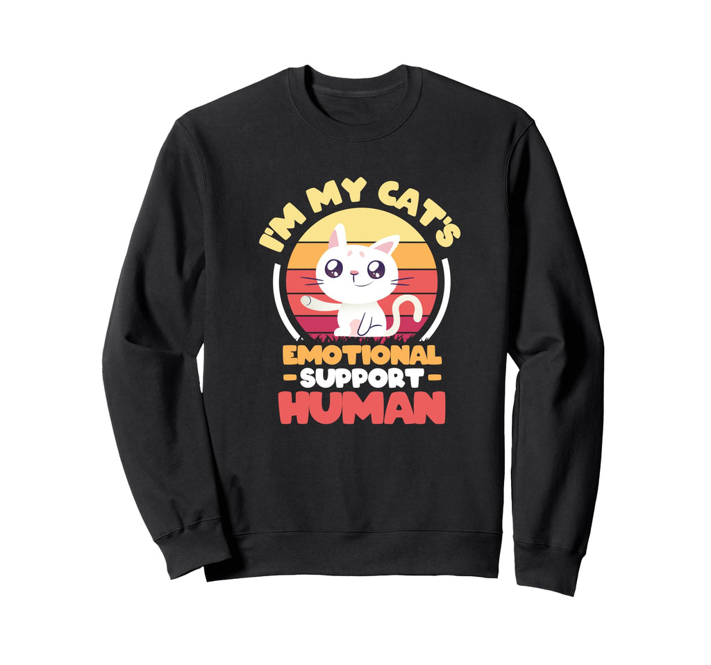 Im My Cats Emotional Support Human Sweatshirt - Fun Novelty Design Unisex - T-Shirt, Sweatshirt, Hoodie