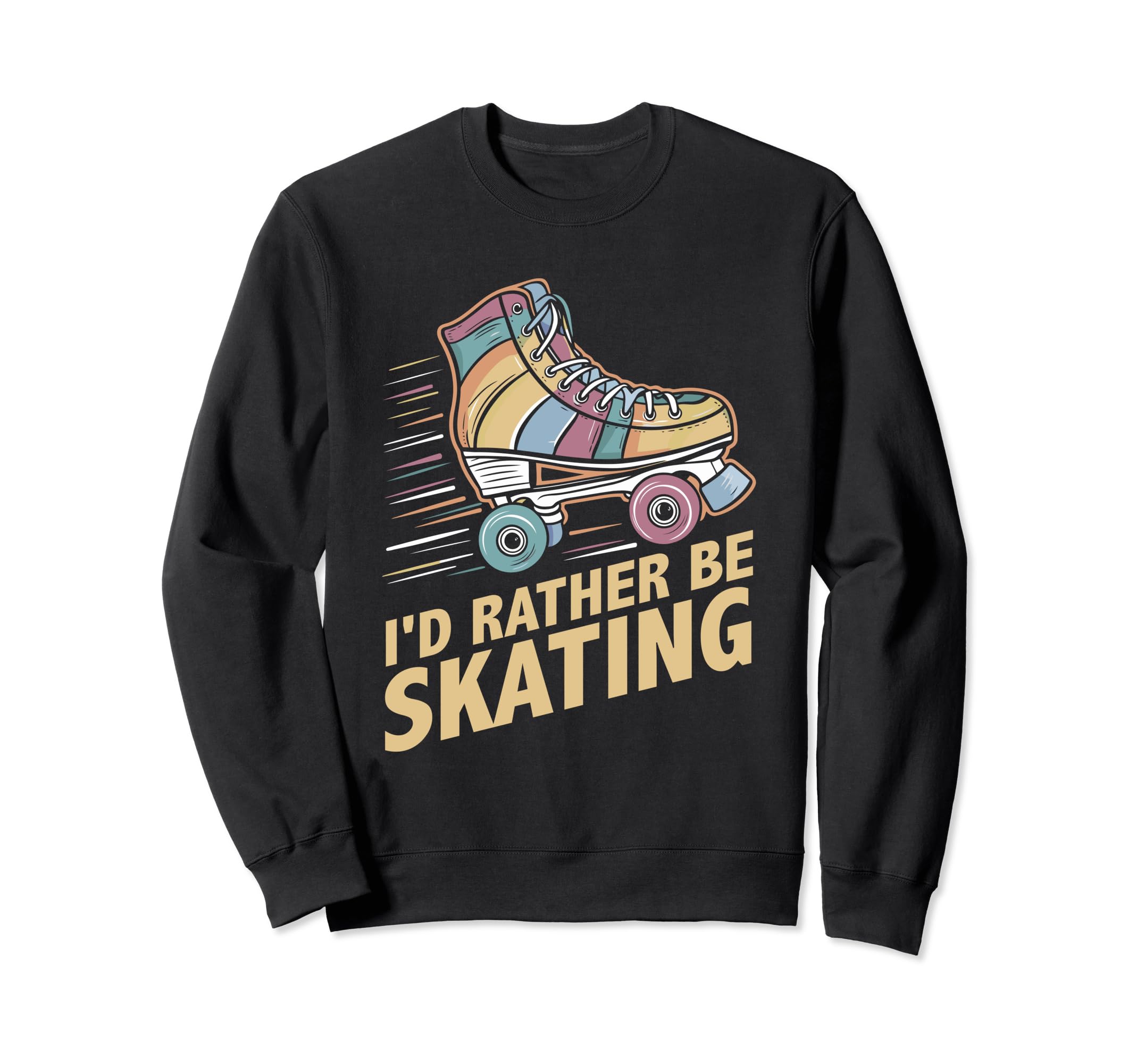 Roller Skating Roller Skate Id Sweatshirt - Novelty Apparel Men Women - T-Shirt, Sweatshirt, Hoodie