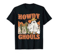 Howdy Ghouls Halloween Ghost Cowboy T-Shirt - Streetwear Style Men Women - T-Shirt, Sweatshirt, Hoodie