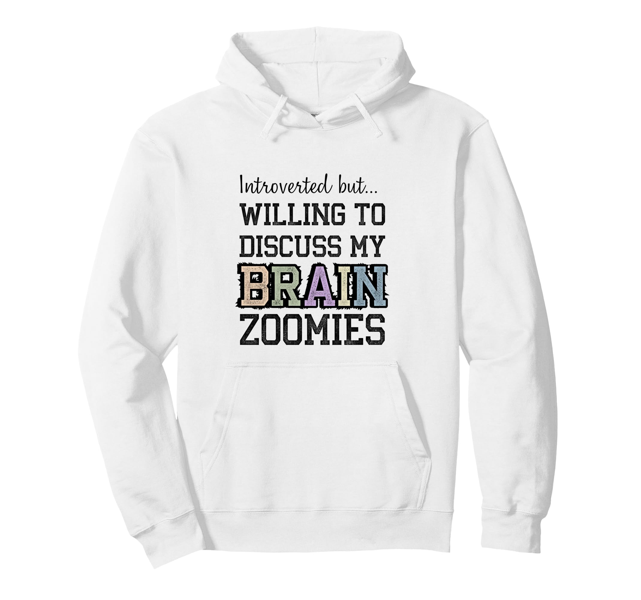 Introverted But Willing To Discuss My Hoodie - Trendy Graphic for Adults - T-Shirt, Sweatshirt, Hoodie