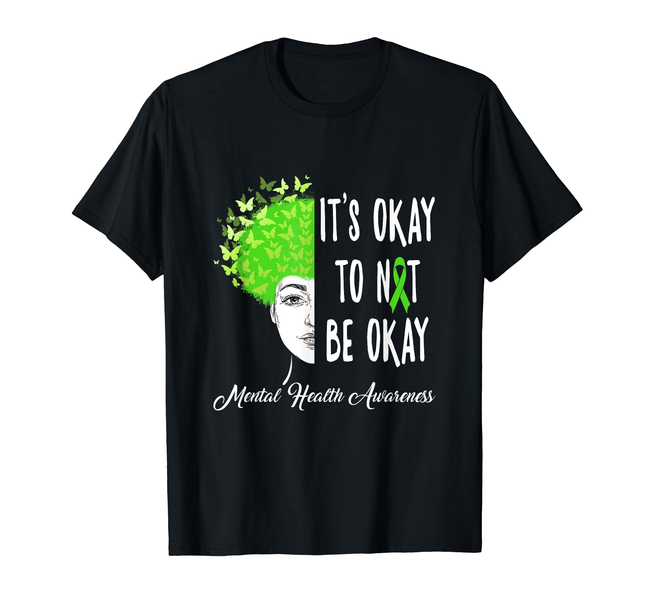 Its Okay To Not Be Okay Butterfly T-Shirt - Fun Novelty Design Men Women - T-Shirt, Sweatshirt, Hoodie