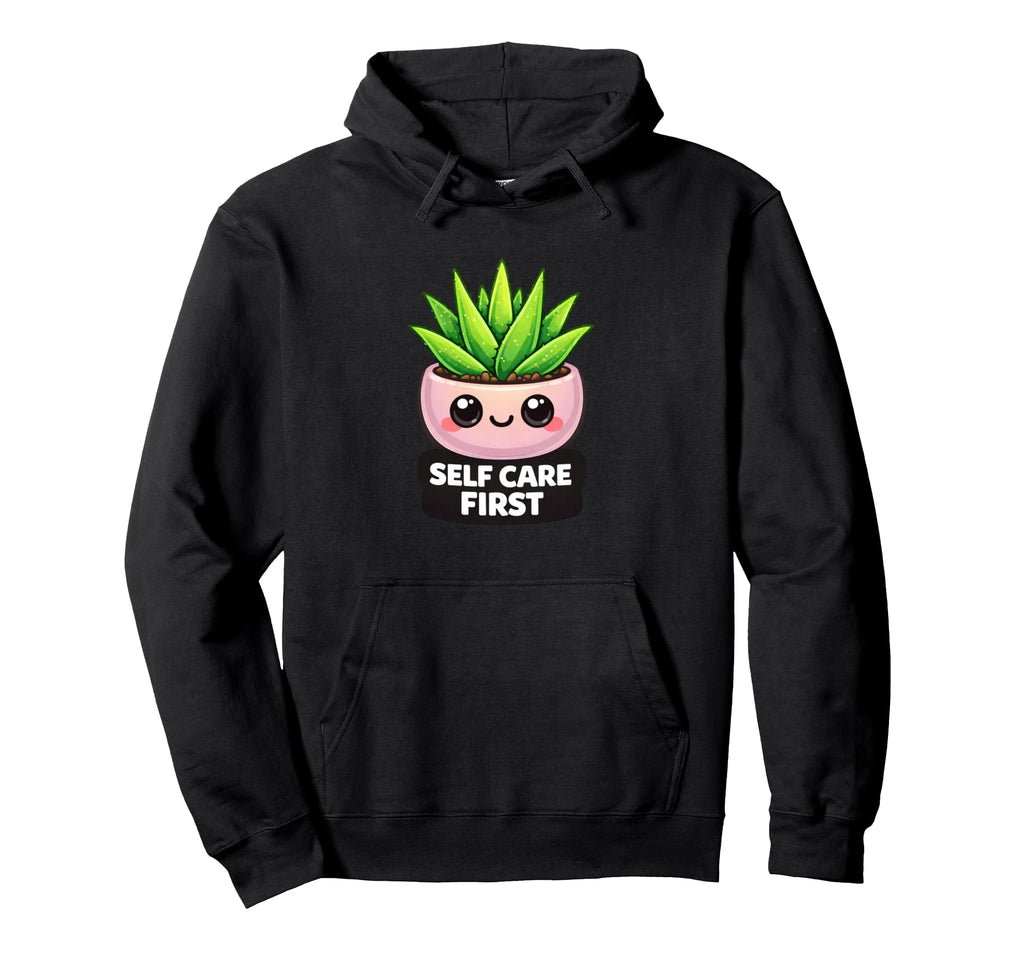 Funny Self Care First Aloe Vera Hoodie - Aesthetic Graphic for Adults - T-Shirt, Sweatshirt, Hoodie