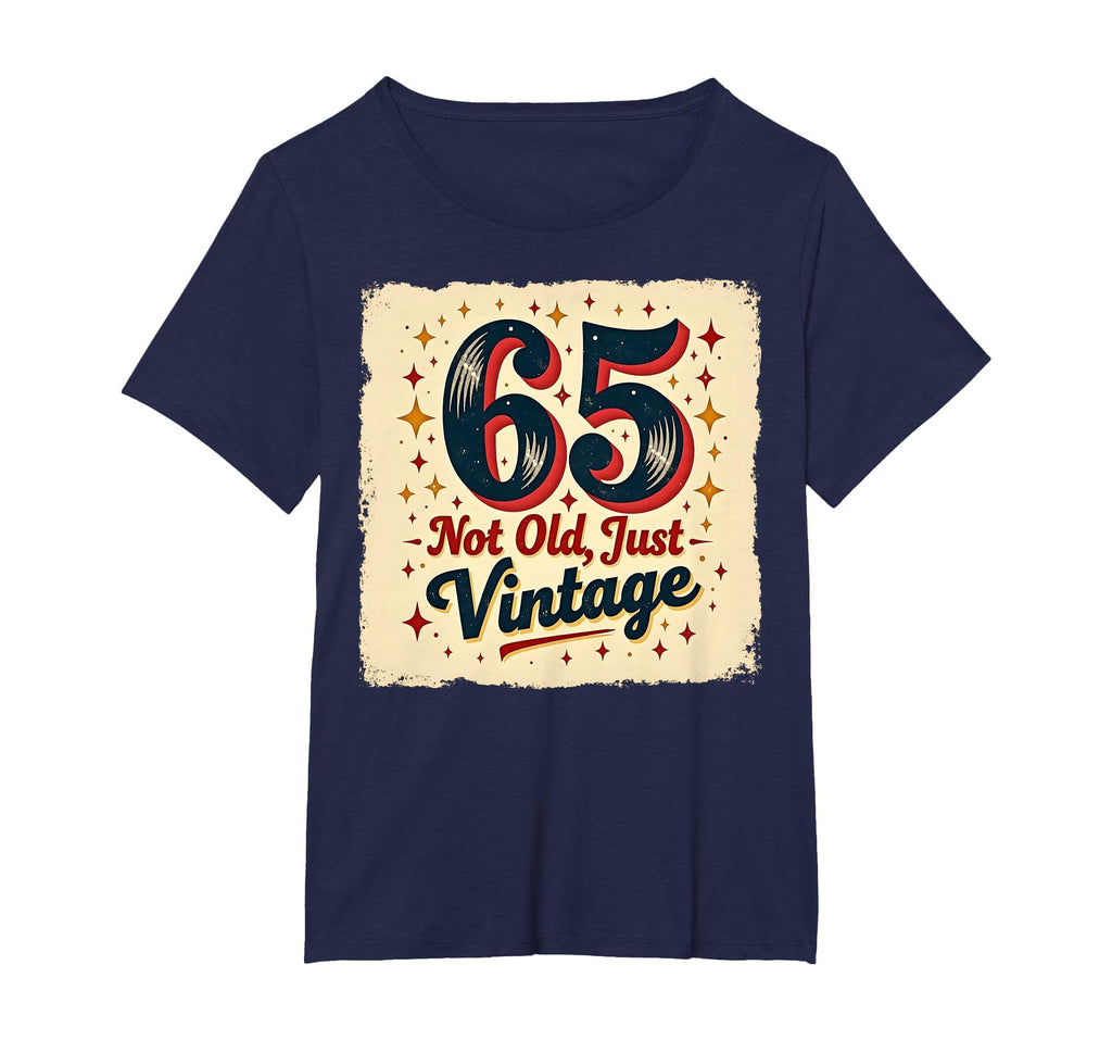 65Th Birthday Gift Not Old Just T-Shirt - Custom Art Print for Adults - T-Shirt, Sweatshirt, Hoodie
