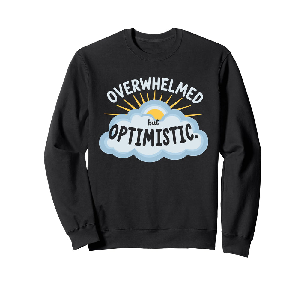 Mental Health Self Care Jokes Sweatshirt - Trendy Graphic for Adults - T-Shirt, Sweatshirt, Hoodie