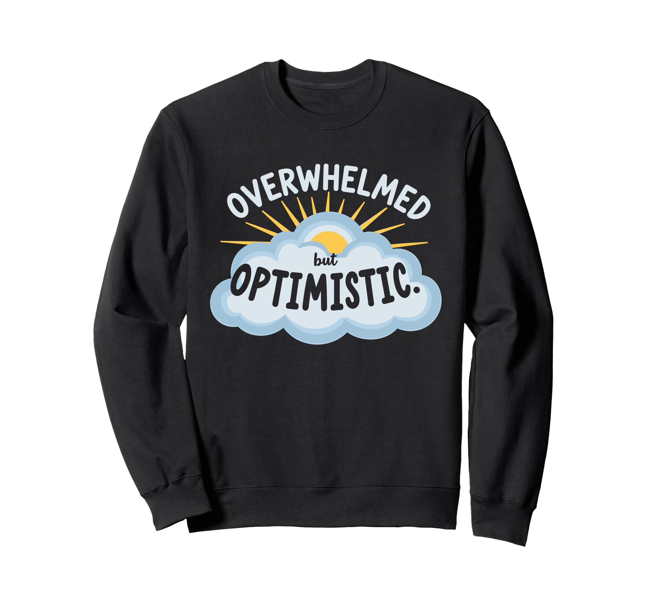 Mental Health Self Care Jokes Sweatshirt - Trendy Graphic for Adults - T-Shirt, Sweatshirt, Hoodie
