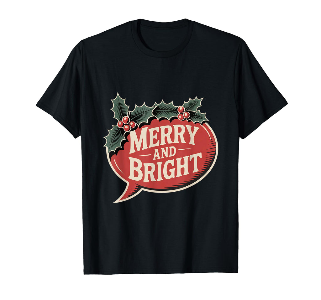 Merry And Bright Typography T-Shirt - Unique Graphic Men Women - T-Shirt, Sweatshirt, Hoodie