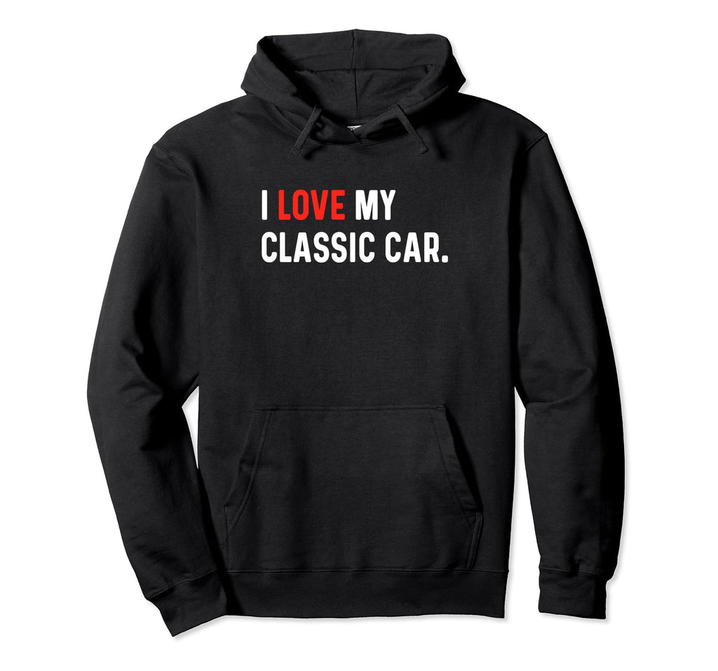 I Love My Car Heart Car Show Mechanic Hoodie - Novelty Apparel for Adults - T-Shirt, Sweatshirt, Hoodie