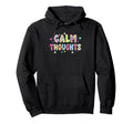 Groovy Floral Calm Thoughts Calm Thoughts Hoodie - Trendy Graphic Men Women - T-Shirt, Sweatshirt, Hoodie