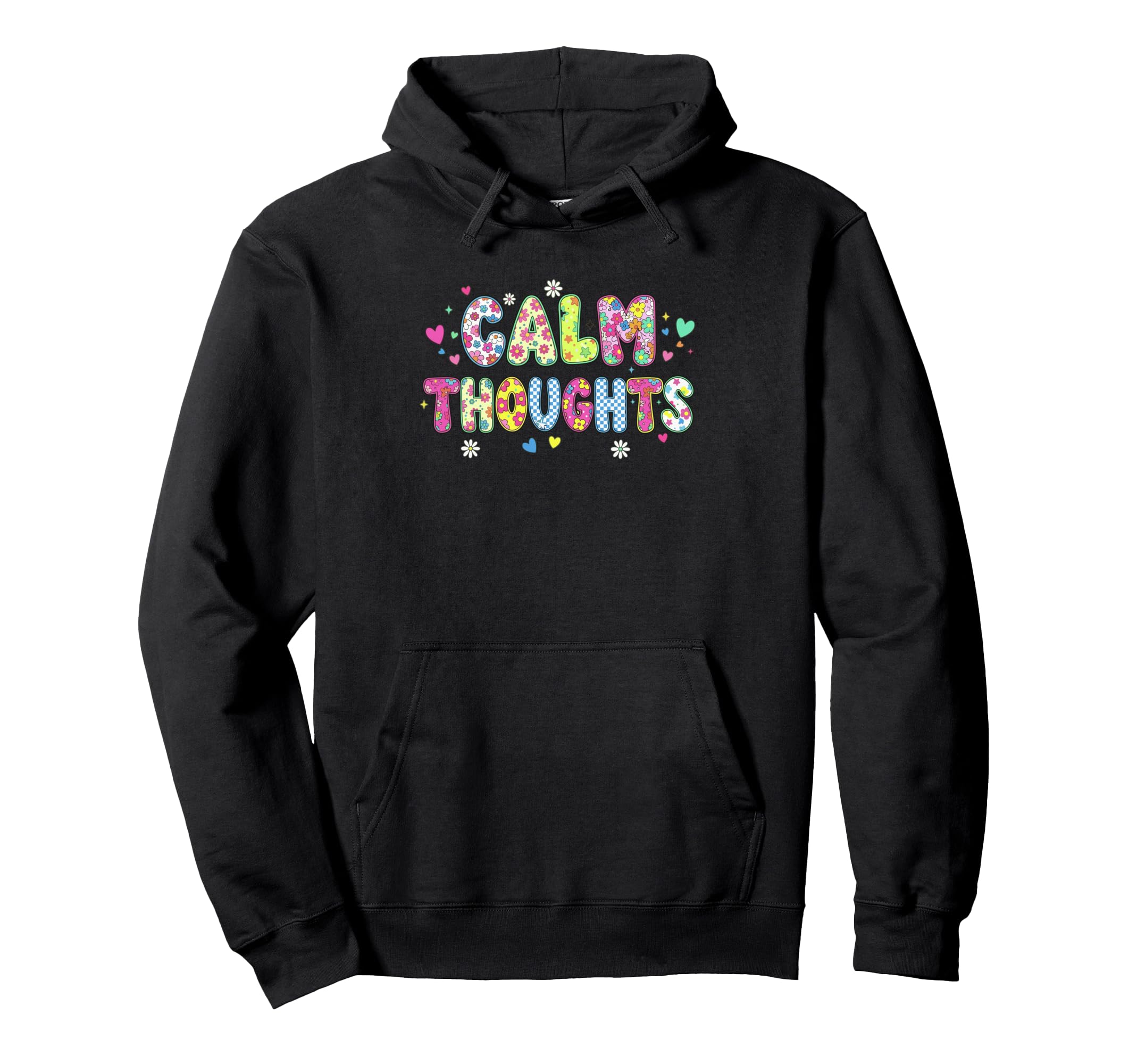 Groovy Floral Calm Thoughts Calm Thoughts Hoodie - Trendy Graphic Men Women - T-Shirt, Sweatshirt, Hoodie