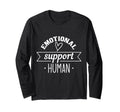 Emotional Support Human Mental Health T-Shirt - Trendy Graphic for Adults - T-Shirt, Sweatshirt, Hoodie