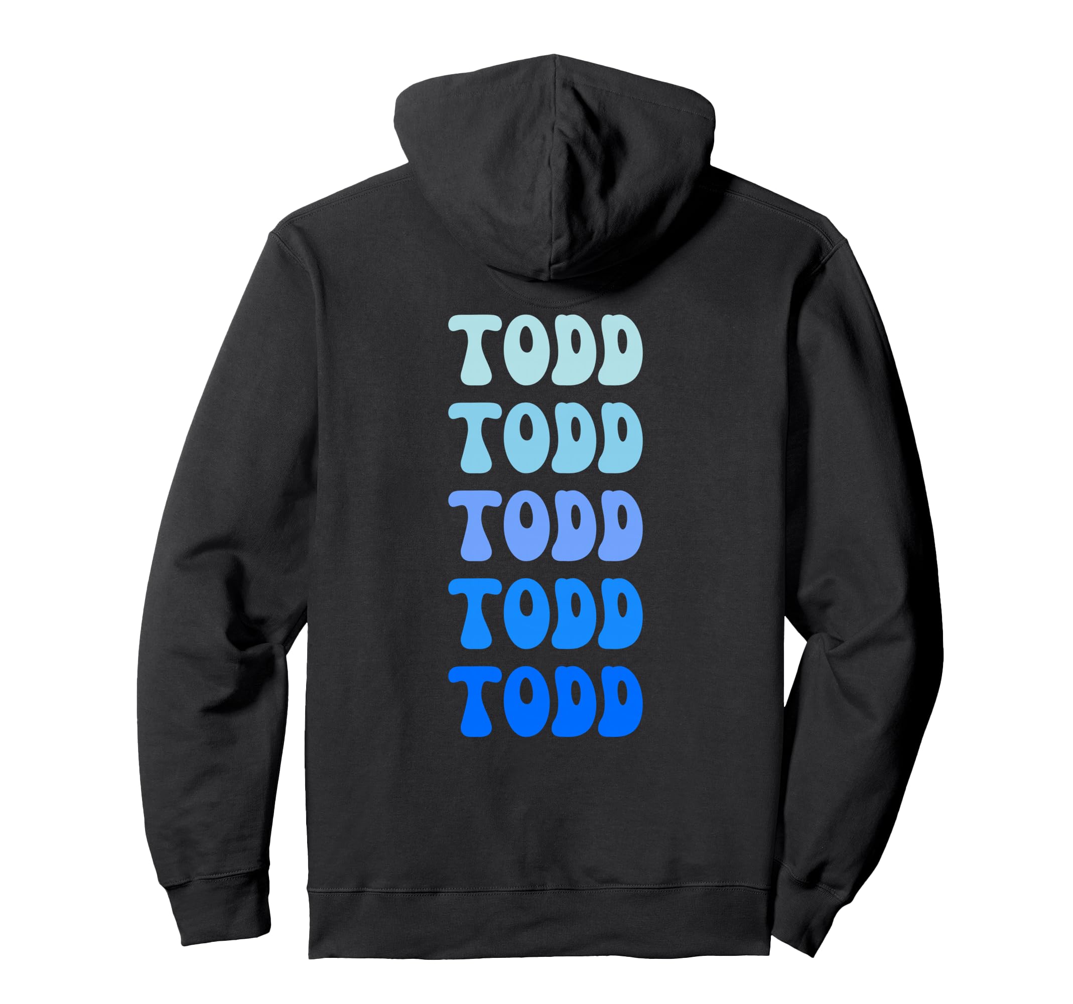 Todd Name Stack Hoodie - Fun Novelty Design for Adults - T-Shirt, Sweatshirt, Hoodie