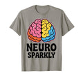 Neuro Sparkly Funny Neurodiverse T-Shirt - Fun Novelty Design Men Women - T-Shirt, Sweatshirt, Hoodie