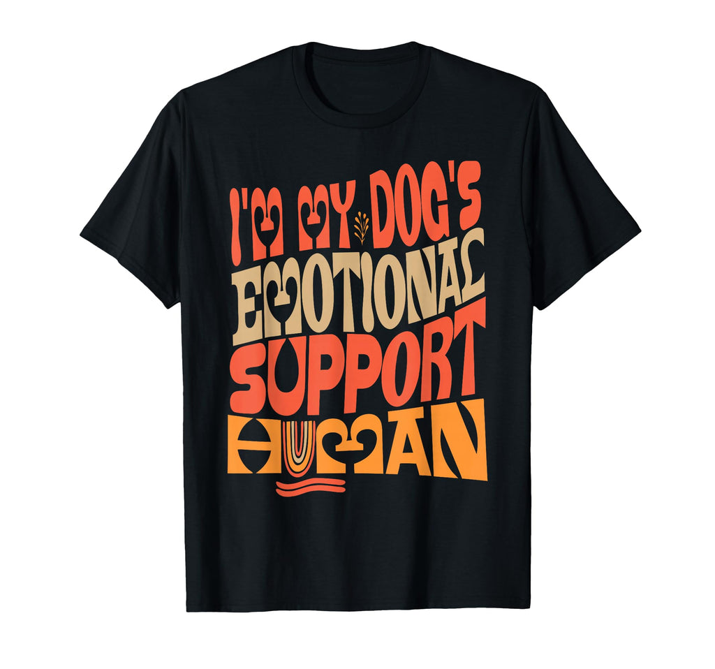 Im My Dogs Emotional Support Human T-Shirt - Aesthetic Graphic for Adults - T-Shirt, Sweatshirt, Hoodie