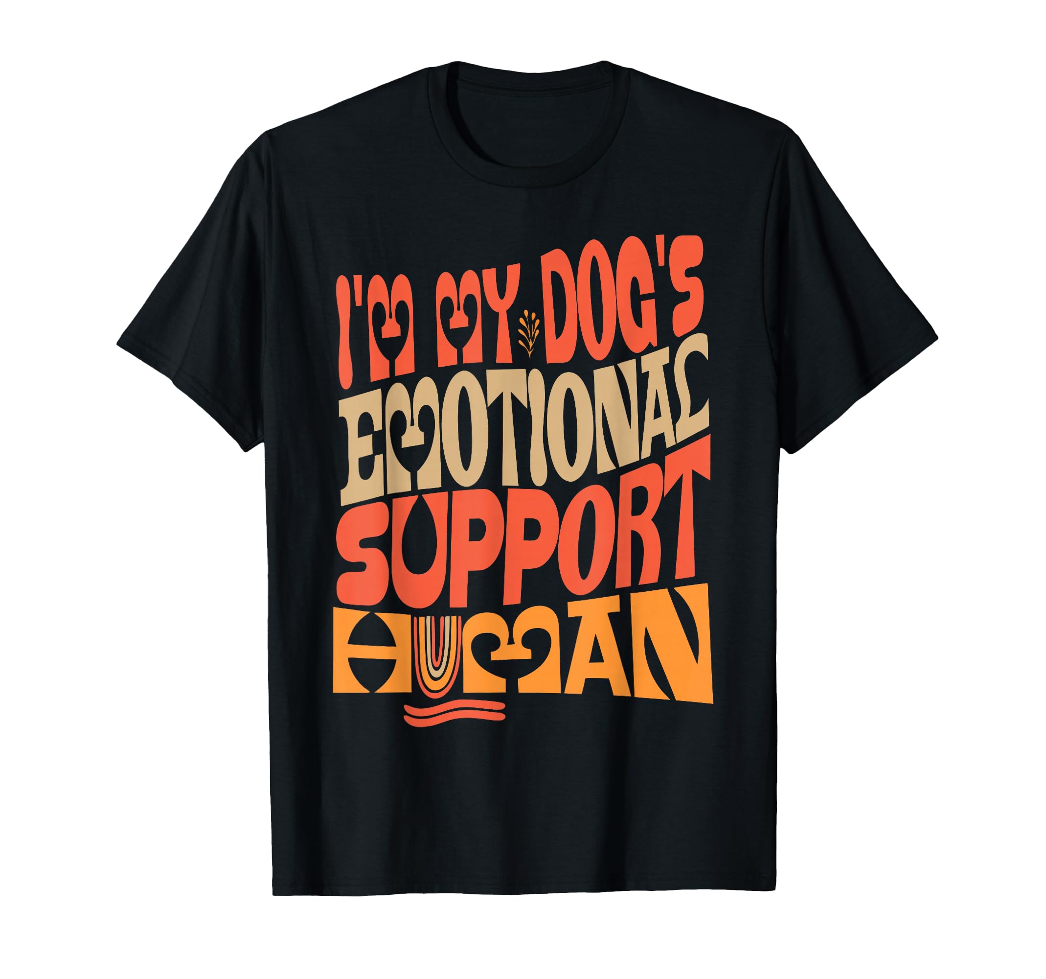 Im My Dogs Emotional Support Human T-Shirt - Aesthetic Graphic for Adults - T-Shirt, Sweatshirt, Hoodie