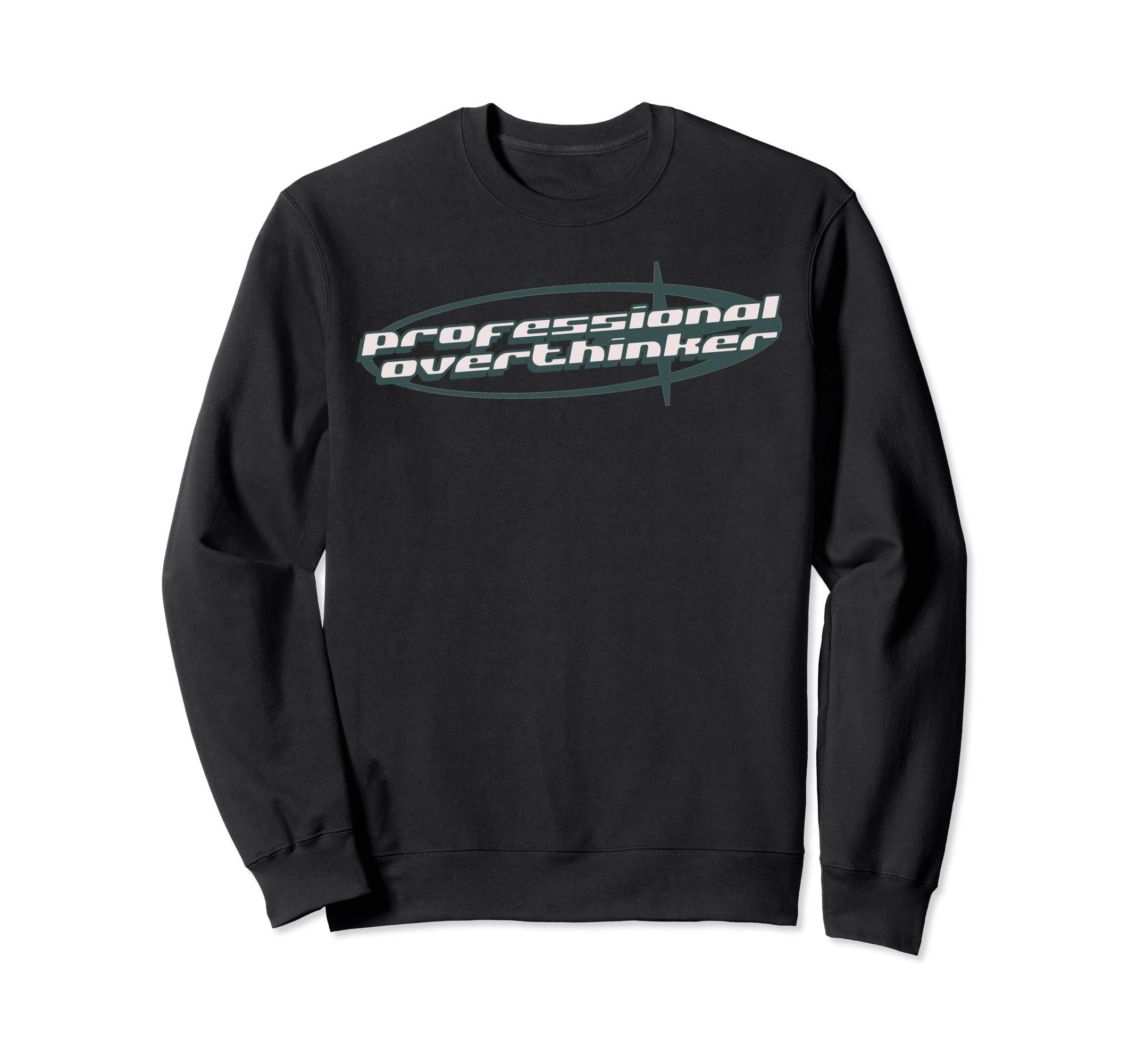 Professional Overthinker Joke Funny Y2K Sweatshirt - Unique Graphic Unisex - T-Shirt, Sweatshirt, Hoodie