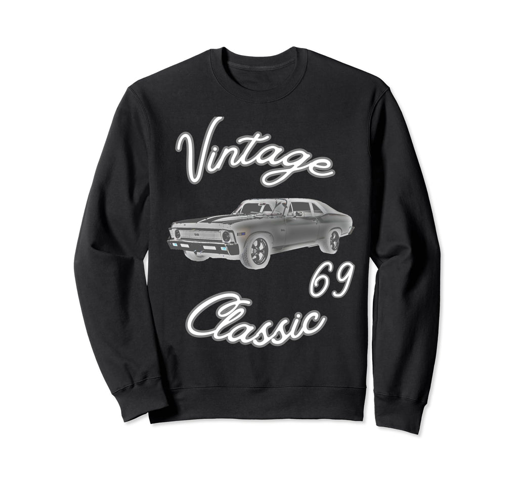69 Collector Car Car Guy Sweatshirt - Casual Everyday Wear Unisex - T-Shirt, Sweatshirt, Hoodie