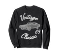 69 Collector Car Car Guy Sweatshirt - Casual Everyday Wear Unisex - T-Shirt, Sweatshirt, Hoodie