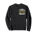 People Go To Therapy Mental Health Sweatshirt - Unique Graphic Unisex - T-Shirt, Sweatshirt, Hoodie