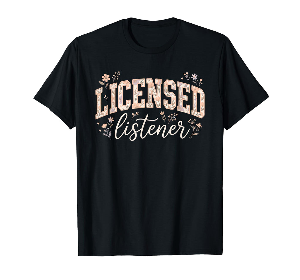 Licensed Listener Therapy School T-Shirt - Custom Art Print Unisex - T-Shirt, Sweatshirt, Hoodie