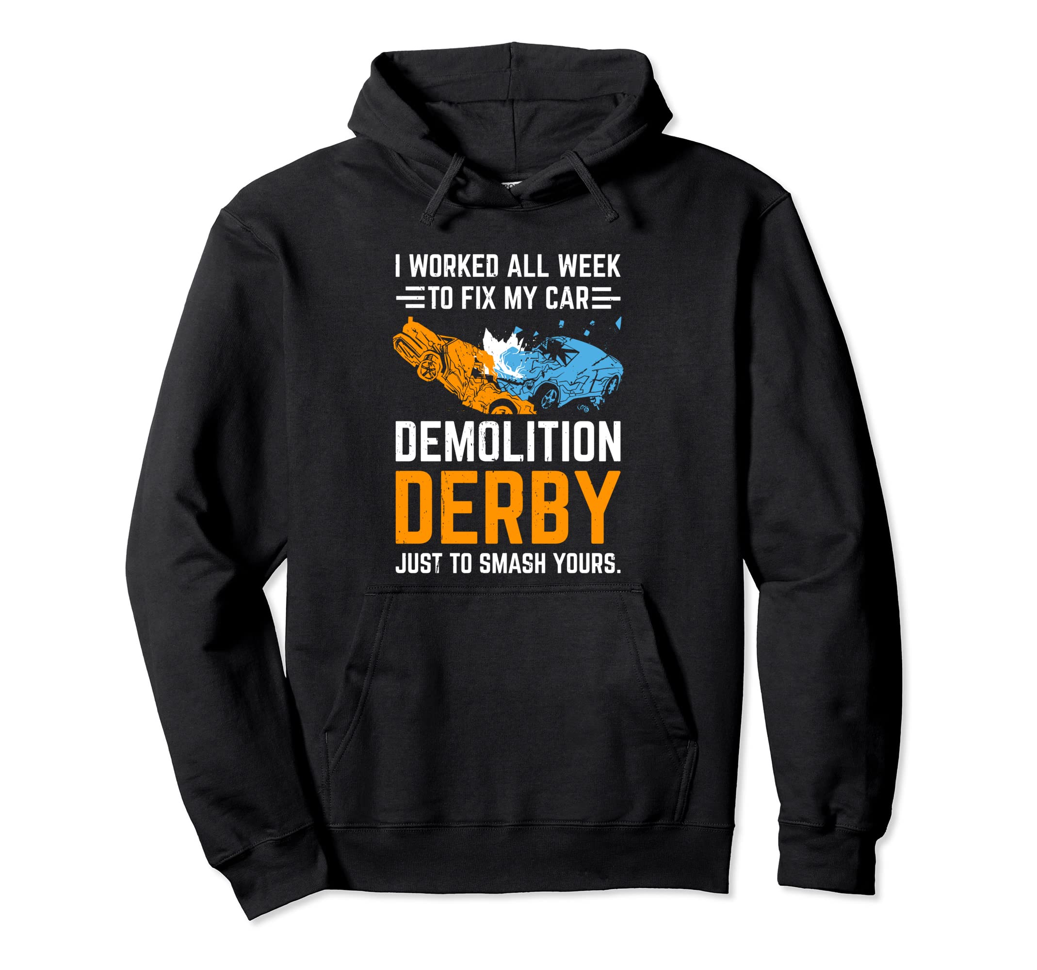 Demolition Derby Competition Derby Hoodie - Aesthetic Graphic Men Women - T-Shirt, Sweatshirt, Hoodie