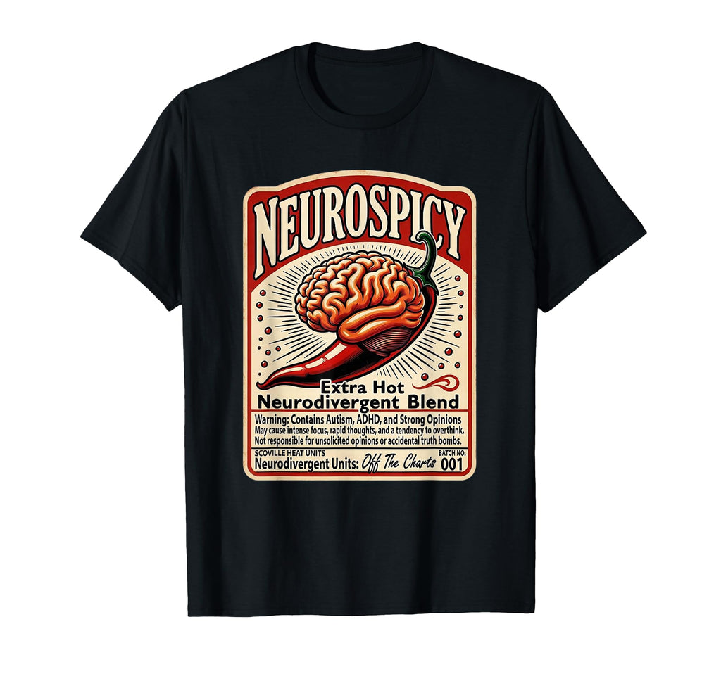 Neurospicy Hot Sauce Brain Adhd Autism T-Shirt - Trendy Graphic Men Women - T-Shirt, Sweatshirt, Hoodie