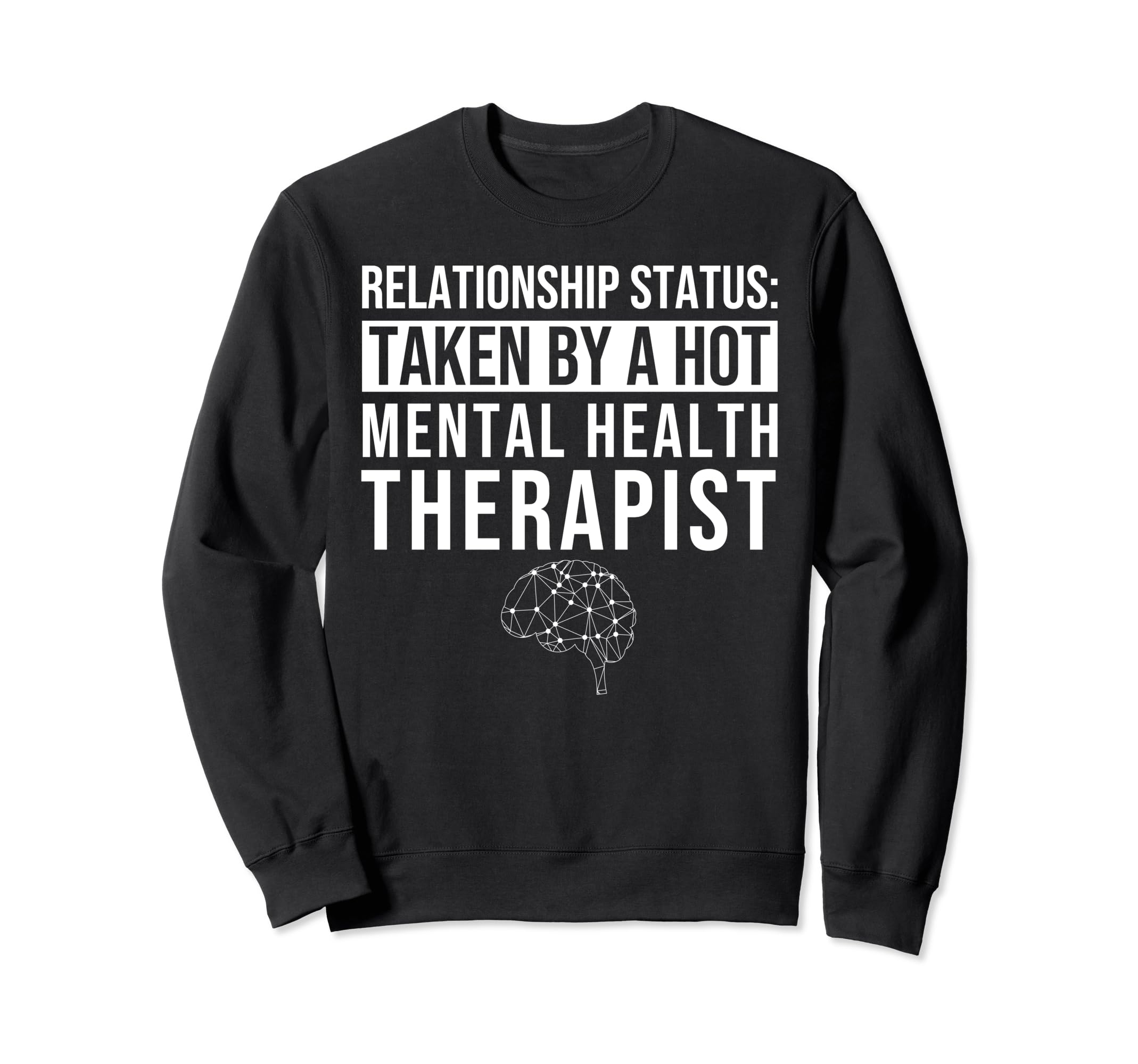 Relationship Status Taken Hot Sweatshirt - Novelty Apparel for Adults - T-Shirt, Sweatshirt, Hoodie
