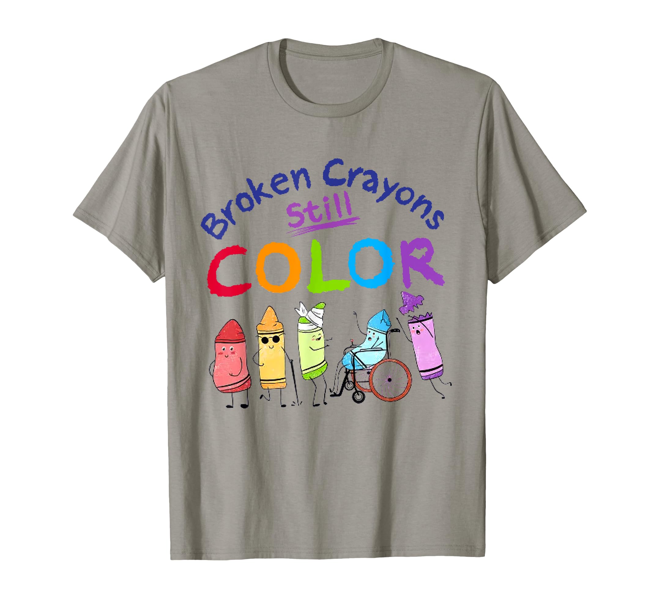 Broken Crayons Still Color Mental T-Shirt - Casual Everyday Wear Unisex - T-Shirt, Sweatshirt, Hoodie