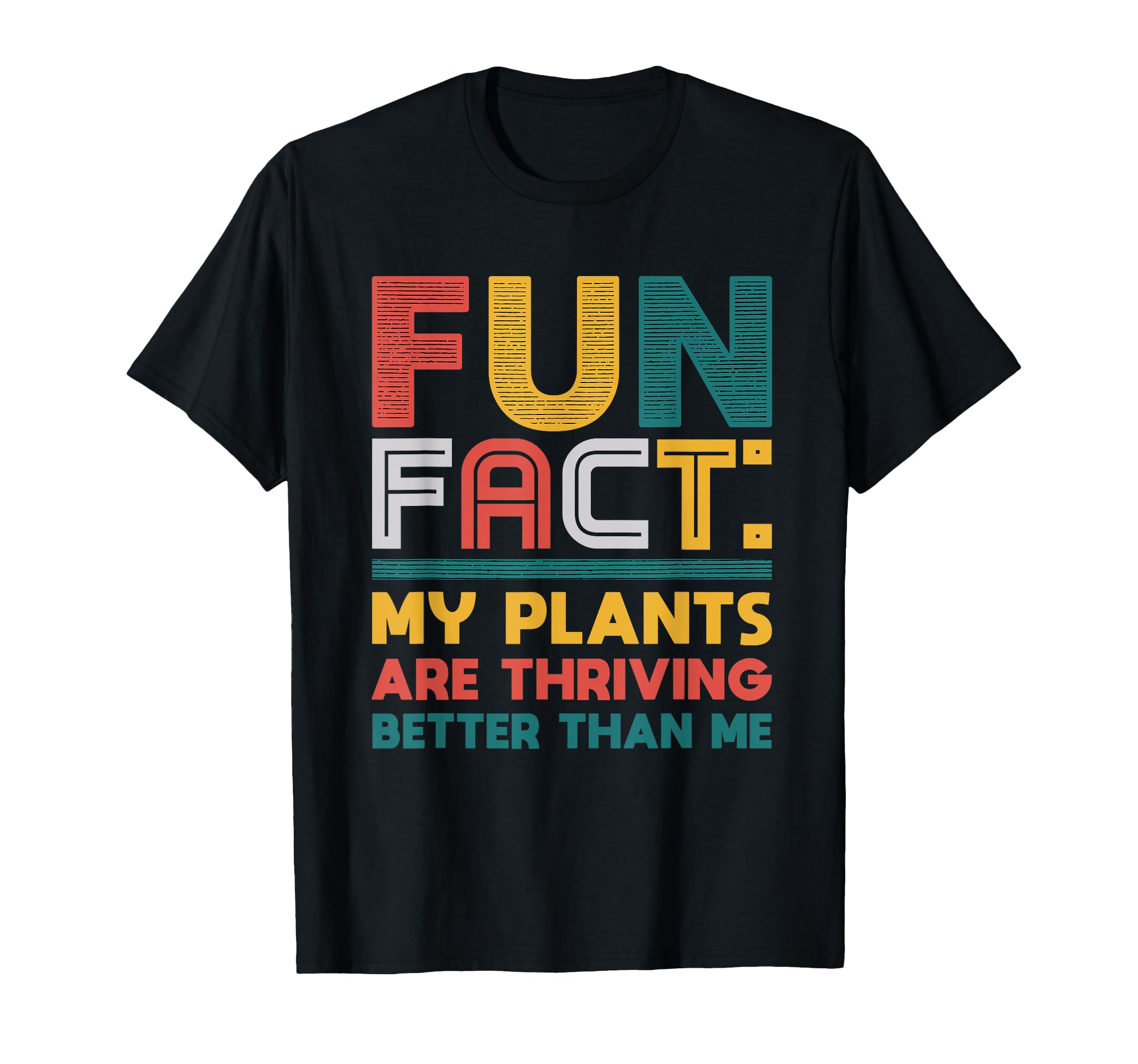 Funny Plant Houseplant Lover Relatable T-Shirt - Novelty Apparel Men Women - T-Shirt, Sweatshirt, Hoodie
