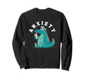 Anxiety Alligator Funny Mental Sweatshirt - Fun Novelty Design Unisex - T-Shirt, Sweatshirt, Hoodie