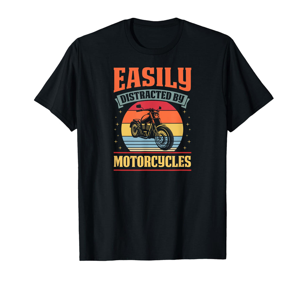 Easily Distracted Motorcycles T-Shirt - Streetwear Style for Adults - T-Shirt, Sweatshirt, Hoodie