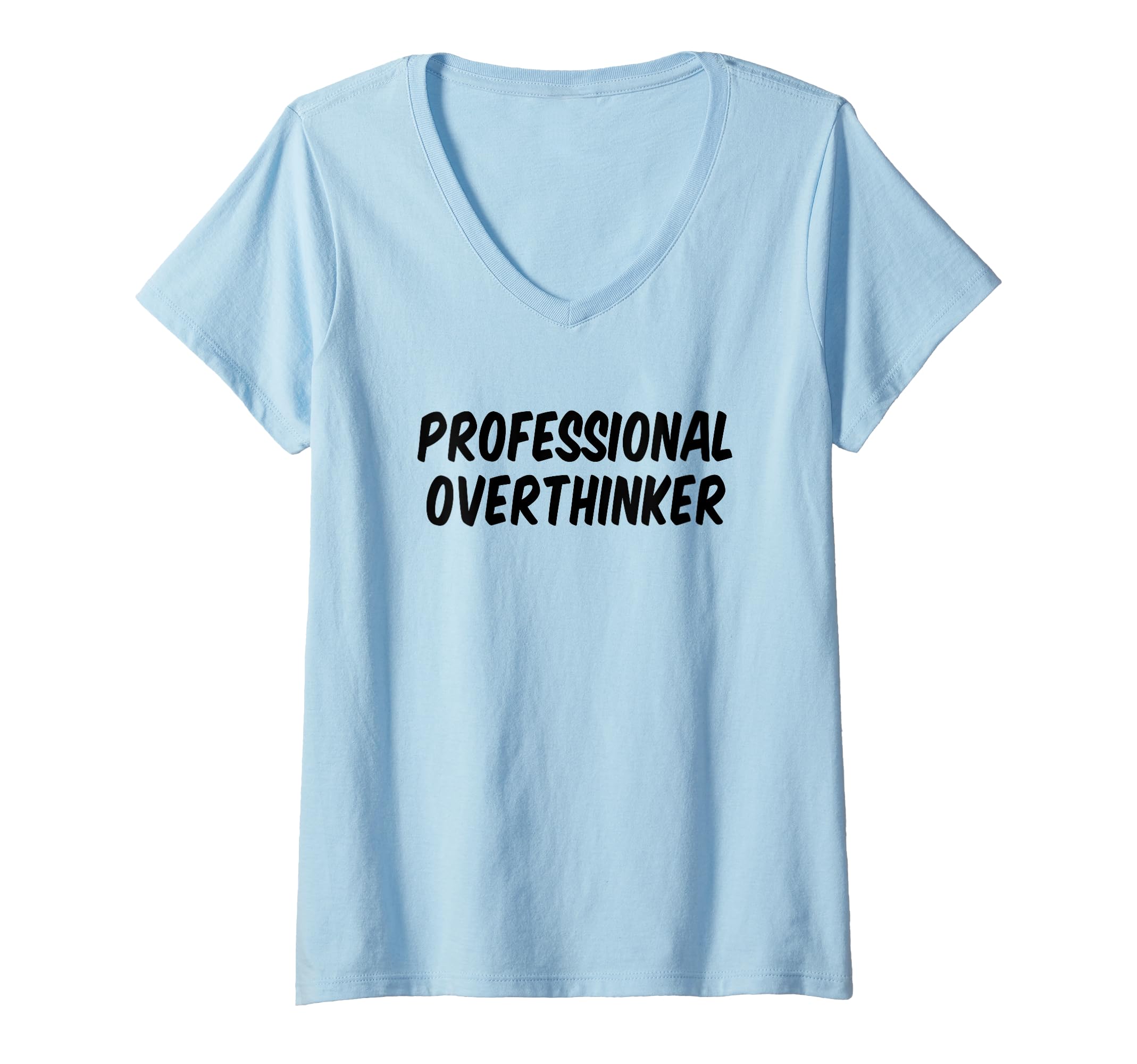 Womens Professional Overthinker V Neck T-Shirt - Unique Graphic for Adults - T-Shirt, Sweatshirt, Hoodie