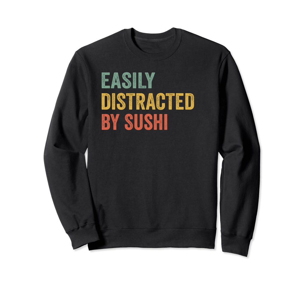 Easily Distracted Sushi Pilot Sweatshirt - Minimalist Print Men Women - T-Shirt, Sweatshirt, Hoodie