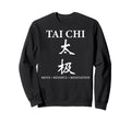 Tai Chi Mindful Meditation Sweatshirt - Casual Everyday Wear Men Women - T-Shirt, Sweatshirt, Hoodie