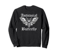 Funny Anti Social Butterfly Introvert Sweatshirt - Graphic Print Unisex - T-Shirt, Sweatshirt, Hoodie