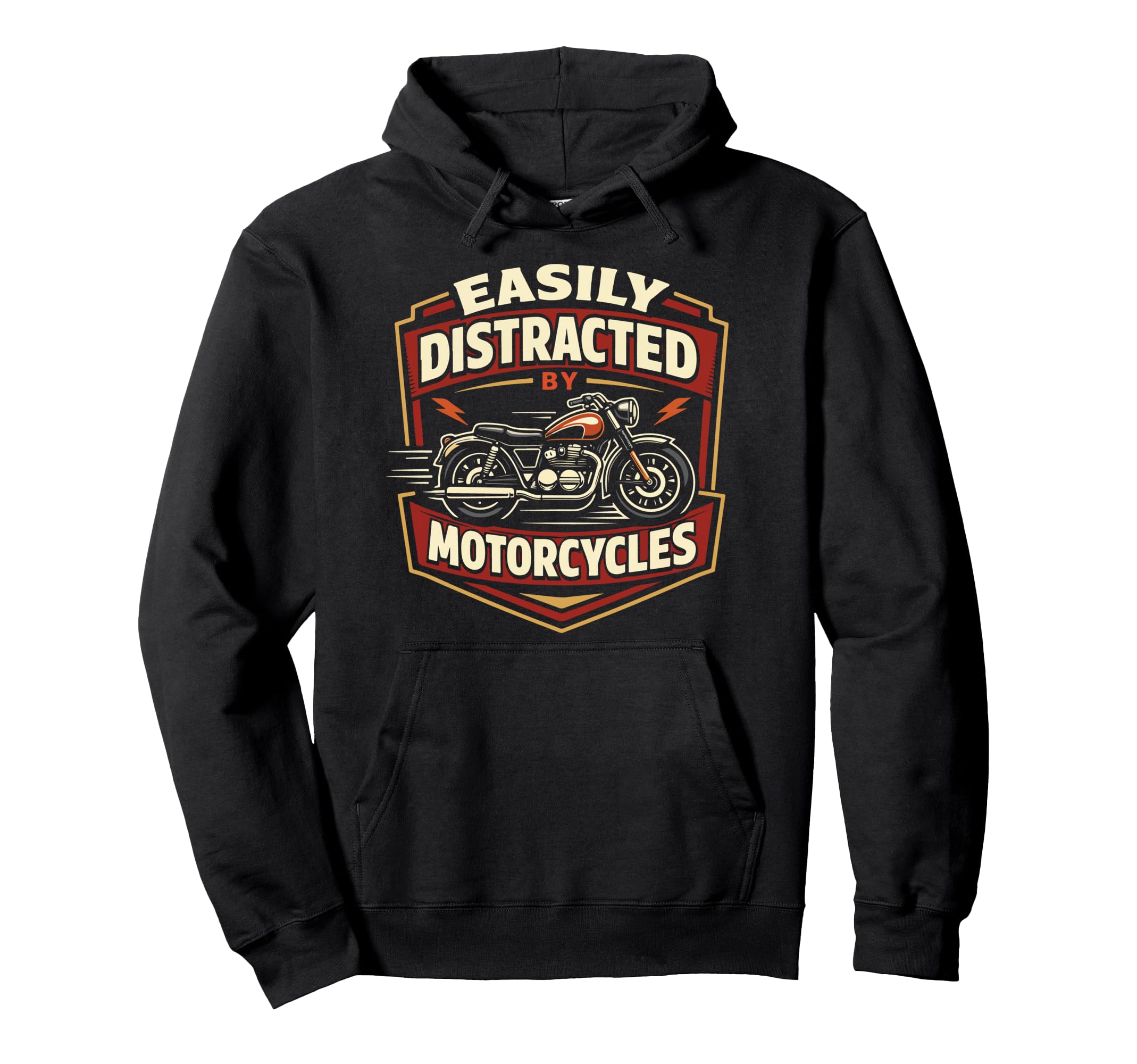 Motorcycle Biker Easily Distracted Hoodie - Casual Everyday Wear for Adults - T-Shirt, Sweatshirt, Hoodie